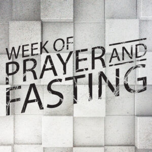 Week of Prayer & Fasting | Jan, 2024